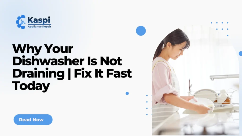 dishwasher not draining water bottom blockage inspection