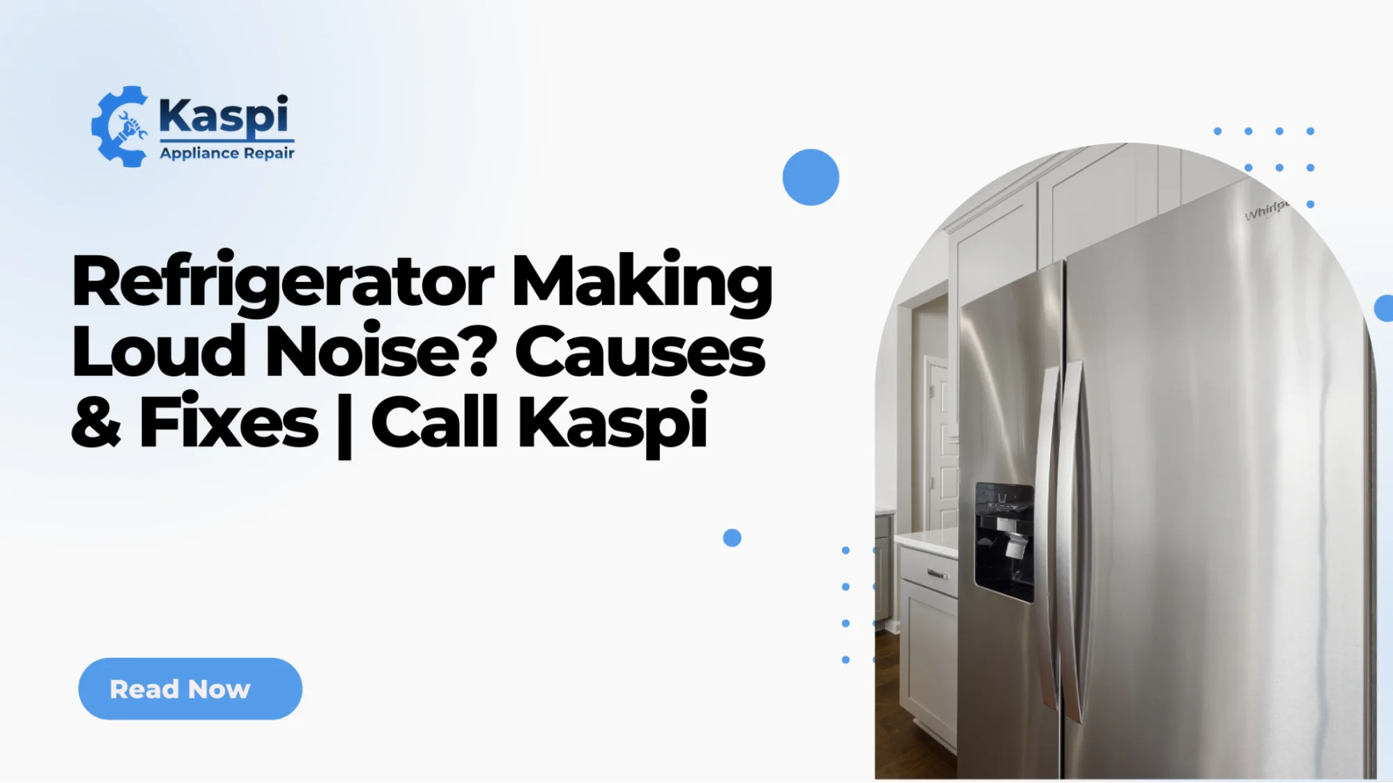 Refrigerator Making Loud Noise? Causes & Fixes | Call Kaspi