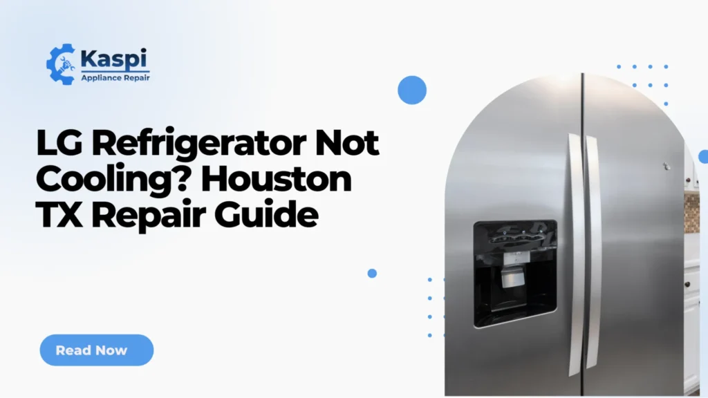 LG refrigerator not cooling in Houston TX being inspected by a certified appliance repair technician.