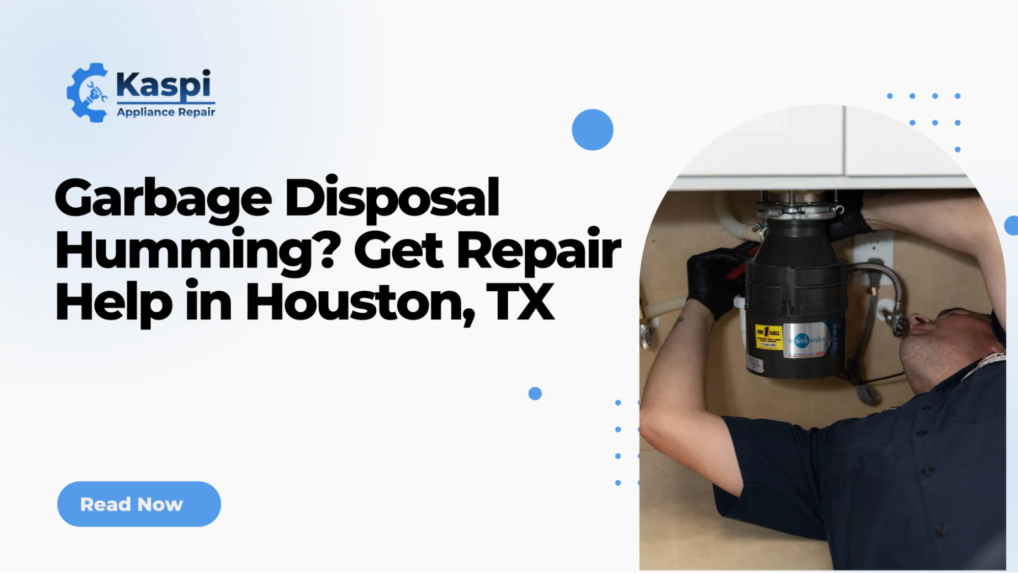 Garbage Disposal Humming? Get Repair Help in Houston, TX