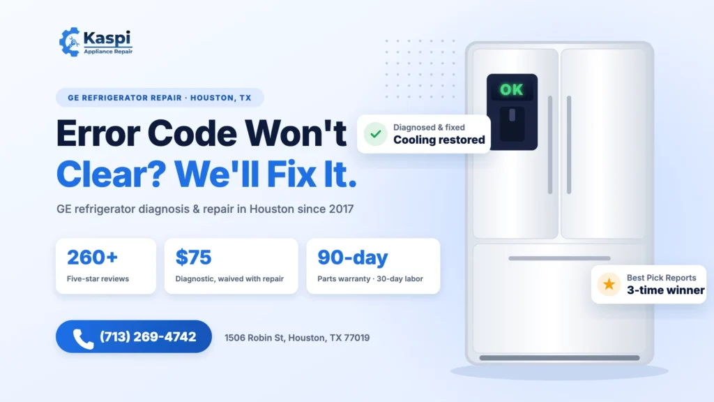 GE refrigerator repair in Houston TX by Kaspi Appliance Repair with $75 diagnostic waived with repair