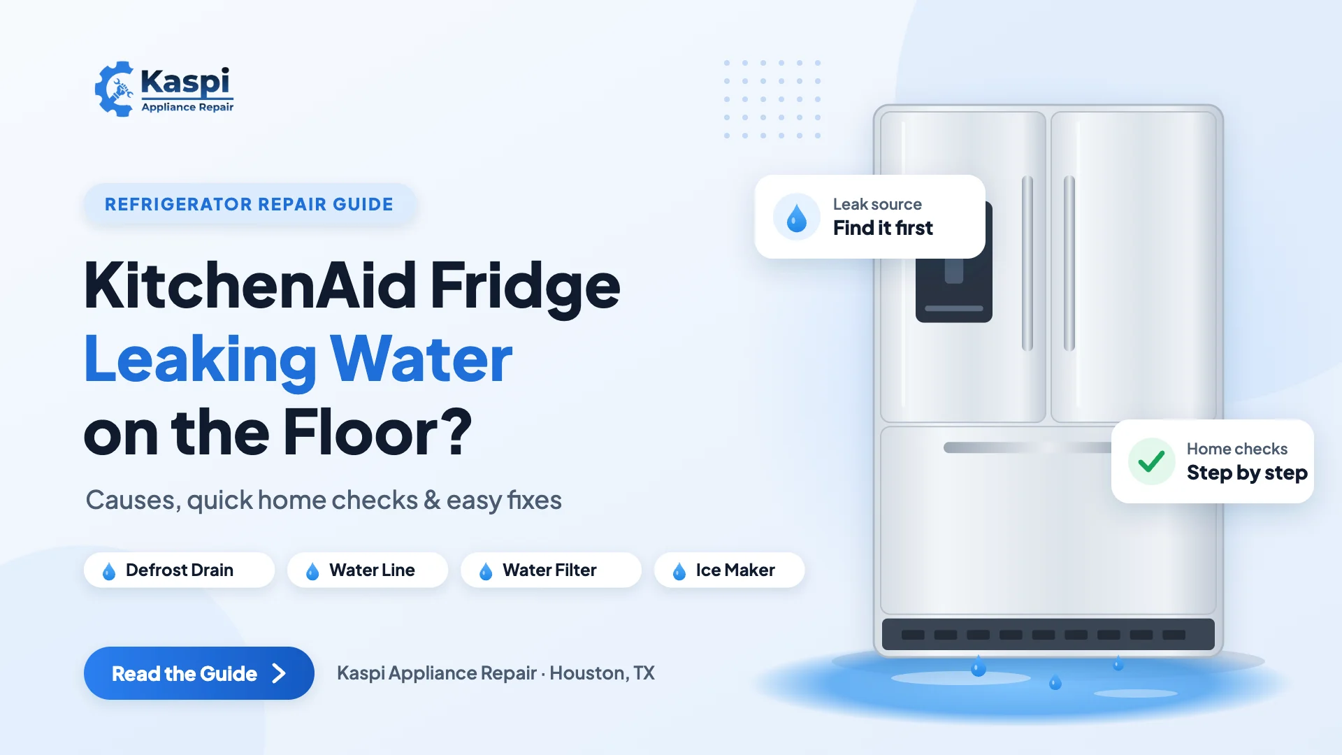 KitchenAid Refrigerator Leaking on Floor: Causes & Fixes