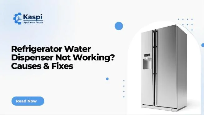 Refrigerator Water Dispenser Not Working? Causes & Fixes